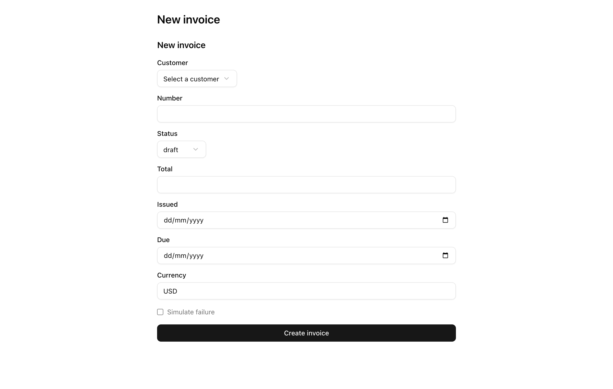 The /invoices/new create form: labeled fields for Customer (a select defaulting to 'Select a customer'), Number, Status (defaulting to draft), Total, Issued, Due, and Currency (defaulting to USD), a 'Simulate failure' checkbox, and a 'Create invoice' submit button.